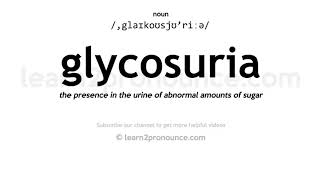 Pronunciation of Glycosuria  Definition of Glycosuria [upl. by Baxie143]