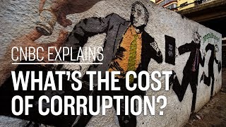 Whats the cost of corruption  CNBC Explains [upl. by Atsocal]