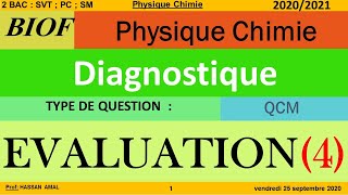 ÉVALUATION 4 DIAGNOSTIQUE PHYSIQUE CHIMIE 2BAC SVT PC SMالتقويم التشخيصي في مادة الفيزياء والكيمياء [upl. by Hoem]