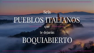 6 pueblos italianos que te dejarán BOQUIABIERTO [upl. by Fritzsche]