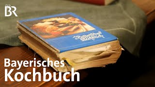 Das Bayerische Kochbuch  ein Bestseller  Zwischen Spessart amp Karwendel  BR [upl. by Raddi]