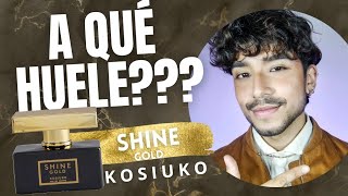 Kosiuko SHINE Gold 🪙 2024  ¿A qué huele  Reseña Eau de Todo [upl. by Pitzer]