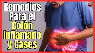 🆘 REMEDIOS CASEROS PARA EL COLON INFLAMADO Y GASES 🆘 [upl. by Eiramesor]