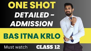 Admission ONE SHOT  All Basics Covered  Class 12 [upl. by Derk]