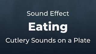 Eating With Cutlery on a Plate Sound Effect  SFX Free for NonProfit Projects [upl. by Milena]