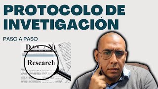 Guía fácil  ¿Cómo hacer el protocolo de investigación paso a paso [upl. by Martz]