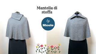 Cucire una mantella di stoffa  tutorial di cucito [upl. by Golliner]