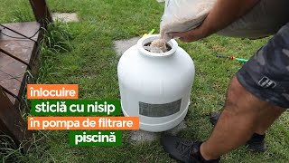 Inlocuire sticla cu nisip in pompa de filtrare piscina [upl. by Kcaj]