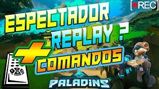 MODO ESPECTADOR E REPLAY  COMANDOS ATUALIZADO  PALADINS [upl. by Egief]