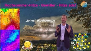 Heißes Wochenende dann Gewitter amp Unwetter  Absturz auf quotnormalquot Wettervorhersage 0612072023 [upl. by Annahsor243]