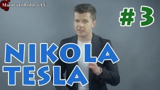 Nikola Tesla odc 3 Historia i Ciekawostki Edukacji  MaturaToBzduraTV [upl. by Gnehc115]