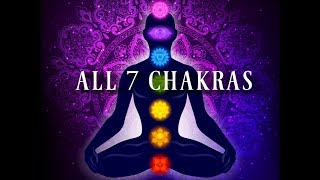 All 7 Chakras ➤ Higher Vibration  Expanding Consciousness ➤ Chakra Activation Frequencies [upl. by Batruk]