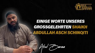 Einige Worte unseres Grossgelehrten Shaikh Abdullah Asch Schinqiti an Abul Baraa und seiner Dawa [upl. by Nivel961]