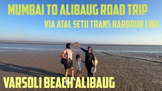 Mumbai to Alibaug by road via Atal Setu  Mumbai to Alibaug road trip  Varsoli beach Alibaug trip [upl. by Keldon]