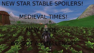 NEW STAR STABLE SPOILERS MEDIEVAL TIMES NEW CODE WE GOT A CHELLENGE AND MORE [upl. by Winterbottom]