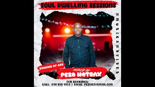 Soul Dwelling Sessions Coming Of Age MusicAndVibes By Pezo Motrax [upl. by Lleznod]