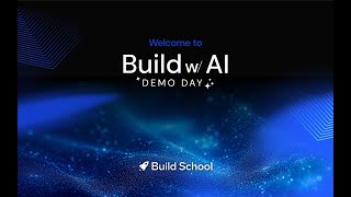 Build wAI Demo Day [upl. by Home]