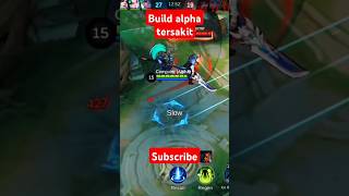 Build alpha tersakit mlbb mobilelegends buildalphatersakit alpha [upl. by Adnawuj395]