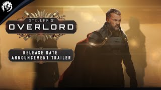 Stellaris Overlord Expansion  Release Date Announcement Trailer [upl. by Jehanna966]