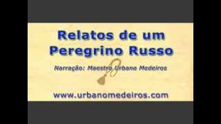 Relatos de um Peregrino Russo  Parte 01 [upl. by Aniaz101]