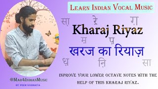 Kharaj ka RiyazHow to do kharaj Riyazखरज का रियाज़ कैसे करेंMorning vocal riyazLearn singing [upl. by Dirtsa]