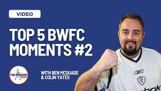 Top 5 Bolton Wanderers Moments with Colin Yates [upl. by Wiles170]