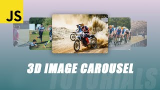 3D Image Carousel Slider with Javascript  Tutorial [upl. by Tavy814]