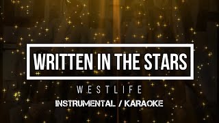 WESTLIFE  Written In The Stars  Karaoke instrumental w back vocals [upl. by Alcott]