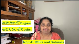 అమెరికాలో Degree అవసరం లేని Jobs  americaalo degree avasaram leni jobs  Non IT jobs [upl. by Acireh]