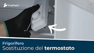 Come si sostituisce il termostato del frigorifero  FixPart [upl. by Linders]