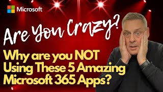 Why are you NOT Using These 5 Microsoft 365 Apps [upl. by Bonney681]