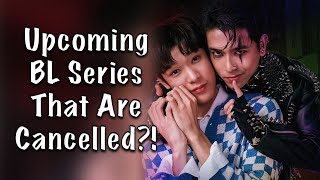 13 Upcoming BL Series That Are Probably Cancelled [upl. by Uokes]