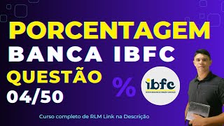 Porcentagem Banca IBFC  Questão 04  Playlist com 50 Questões concursos concurseiros [upl. by Roter]