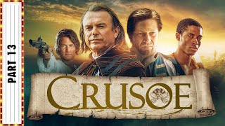 CRUSOE Part 13  Sean Bean amp Sam Neill  Adventure Movies  The Midnight Screening [upl. by Rosa]