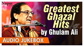 Greatest Ghazal Hits By Ghulam Ali  Best Collection Of Ghazals Songs  Nupur Audio [upl. by Elrak78]