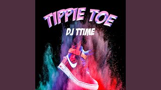 Tippie Toe [upl. by Bohi]