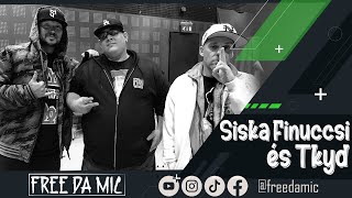 Free Da Mic ®  Siska Finuccsi amp TKYD Interjú [upl. by Yelime]