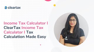 Income Tax Calculator I ClearTax Income Tax Calculator I Tax Calculation Made Easy [upl. by Artamas]