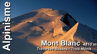 Alpinisme  traversée du Mont Blanc [upl. by Cotter]