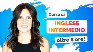 Corso di INGLESE INTERMEDIO 8 ORE gratis [upl. by Lledyr]