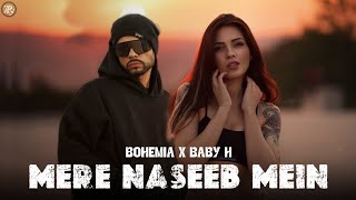 Mere Naseeb Mains Impact on Bohemia An Official Rap  Meer Music 🎵🎶 [upl. by Aramac363]