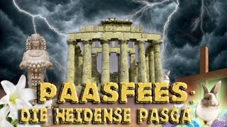 Paasfees │ Die Heidense Pasga [upl. by Aihcila269]