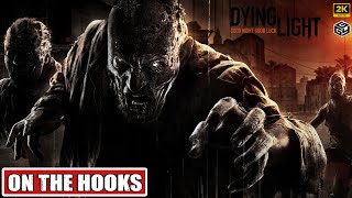 DYING LIGHT  ON THE HOOKS  SIDE QUEST  No Commentary  2K 60FPS [upl. by Derzon]