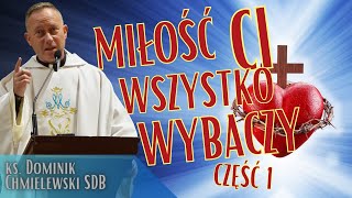 ks Dominik Chmielewski SDB  Miłość Ci wszystko wybaczy  rekolekcje dzień 13 [upl. by Enelav]