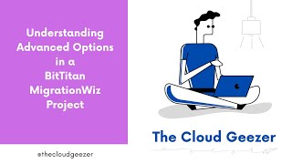 Understanding Advanced Options in a BitTitan MigrationWiz Project [upl. by Ainocal]