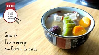 Sopa China con Costillas de Cerdo y Pepino Amargo  Bitter Gourd amp Pork Ribs Soup [upl. by Tham317]