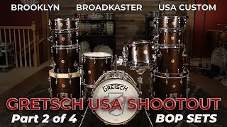 Gretsch Bop Shootout Broadkaster vs Brooklyn vs USA Custom Part 2 of 4 [upl. by Jaylene]