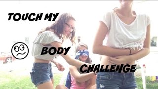 Touch My Body Challenge Extreme [upl. by Gow]