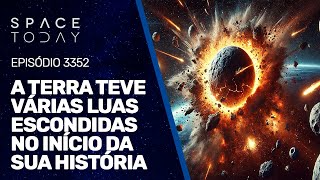 A TERRA TEVE VÁRIAS LUAS ESCONDIDAS NO INÍCIO DA SUA HISTÓRIA [upl. by Auop590]