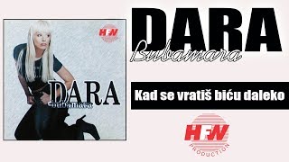 Dara Bubamara  Kad se vratis bicu daleko   Audio 1999  HD [upl. by Gupta]